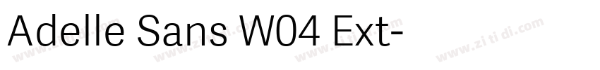 Adelle Sans W04 Ext字体转换 Adelle Sans W04 Ext字体转换